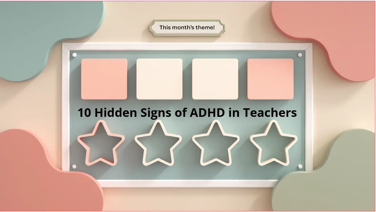 adhd in teachers, basics of neurodivergence in adults, a bulletin board with the message This Month's Theme, peach, beige, sage green colors, stars on the board