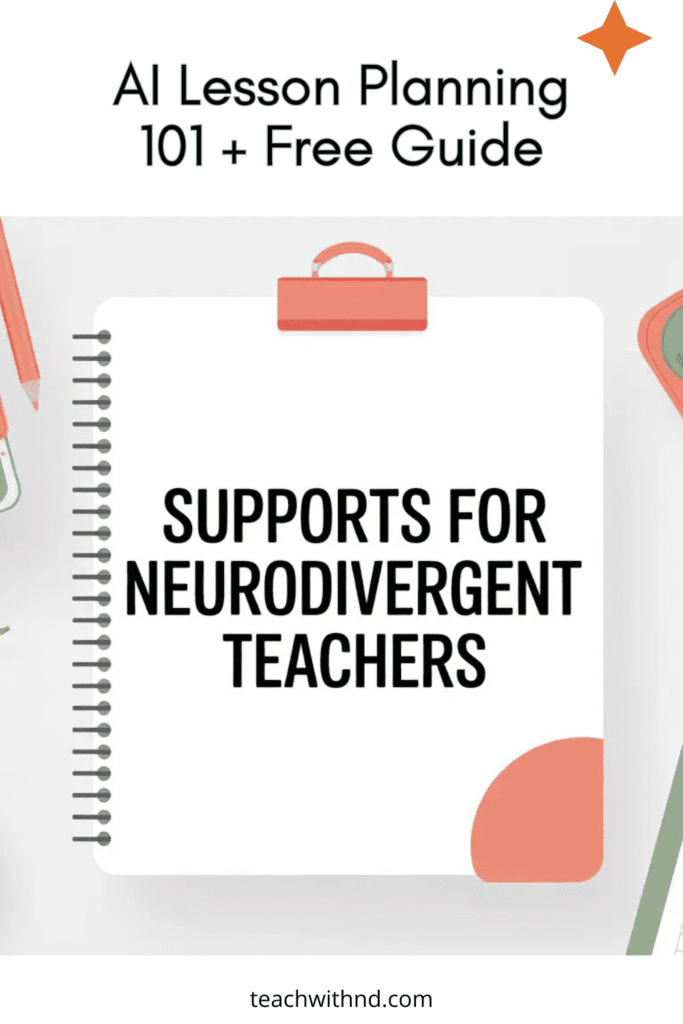 white spiral notebook with coral clip on top, title text reads supports for neurodivergent teachers, above text sys ai lesson planning 101 plus free guide