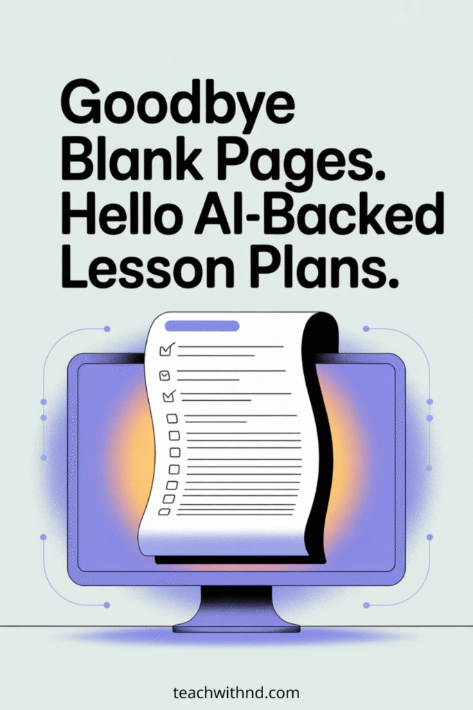 Computer monitor with a checklist and the words "Goodbye blank pages. Hello AI-backed lesson plans," illustrating the benefit of ai prompts for standards-aligned lesson plans.