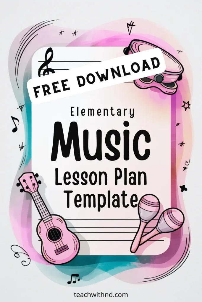 free download elementary music lesson plan template, ukulele, maracas, music notes, tambourine, teachwithnd.com site at bottom