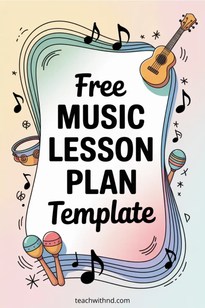 music lesson plan template free download, musical instruments, teachwithnd.com appears at the bottom