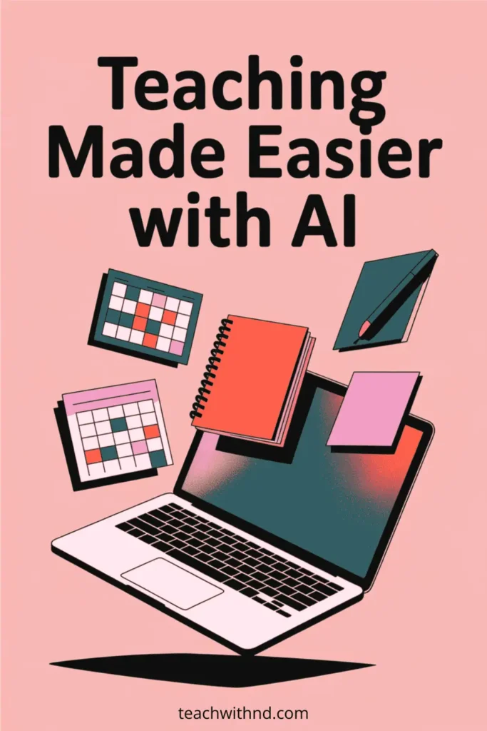 Pink background with a laptop, floating notebooks, digital calendars, AI lesson icons, and the text “Teaching Made Easier with AI” in bold letters, modern vector illustration.