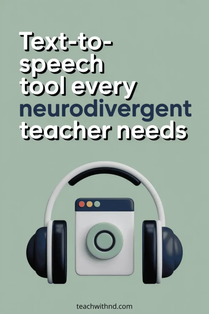 sage green background with headphones, message reads Text-to-speech tool every neurodivergent teacher needs