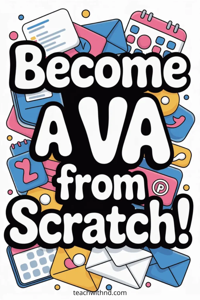Bold, colorful text reads “Become a VA from Scratch!” with icons of calendars, emails, and notes around the text.
