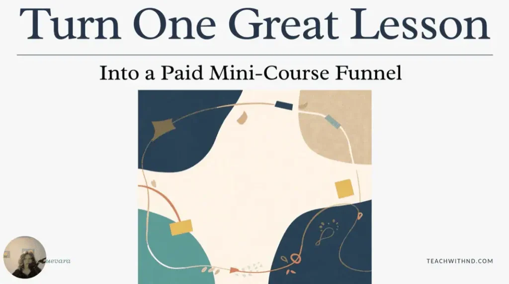 how to monetize educational videos on youtube, text reads turn one great lesson into a paid mini-course funnel, with Eileen Guevara at the bottom left corner