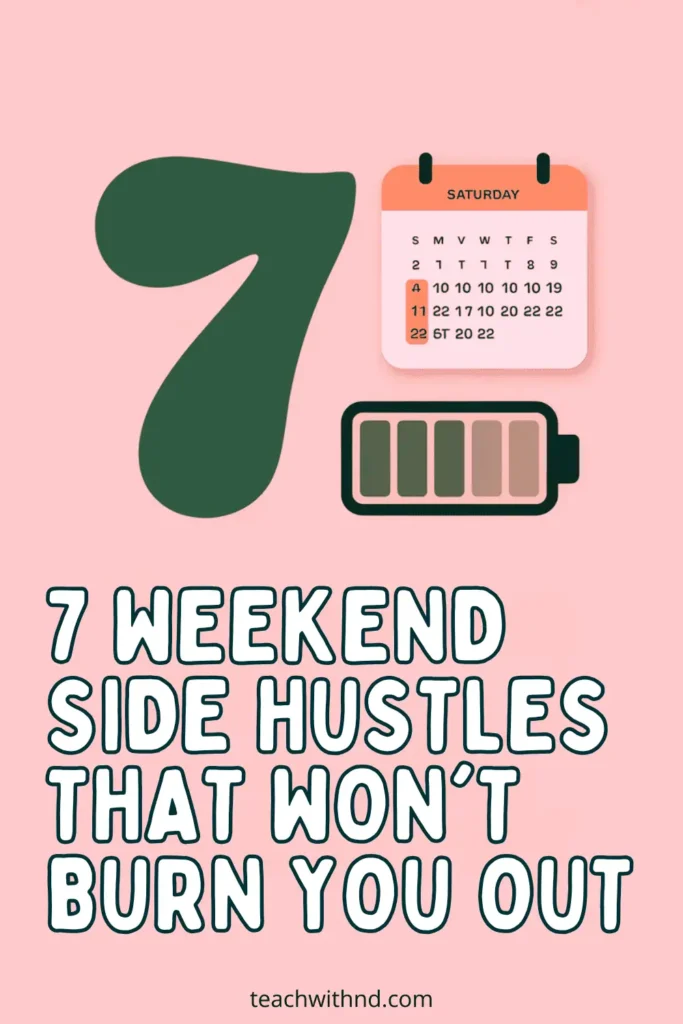 7 Weekend Side Hustles That Won't Burn You Out 15 Pink pin with a large number 7, a weekend calendar, and a battery icon representing weekend side hustles that won’t burn you out
